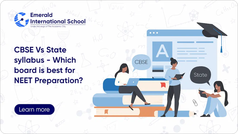CBSE Vs State syllabus – which board is best for NEET preparation? | Emerald International School